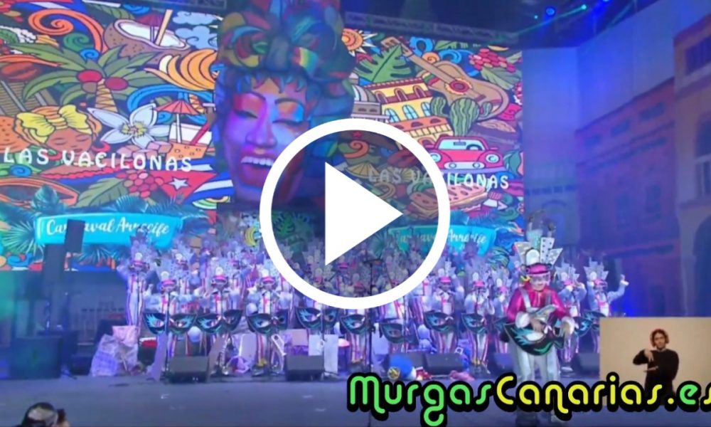 Actuación Completa de Final de Murga Las Vacilonas 2023 MurgasCanarias